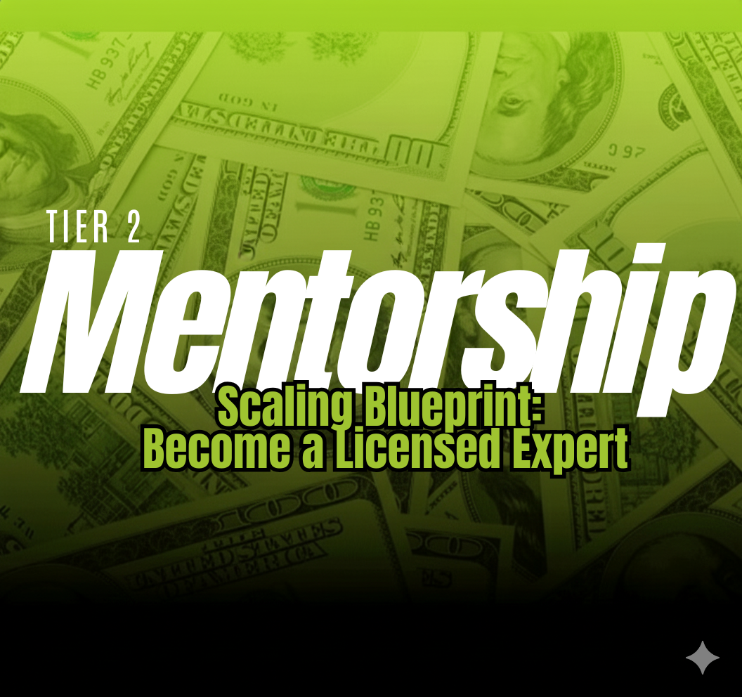 Mentorship- Scaling Blueprint: Become a Licensed Expert