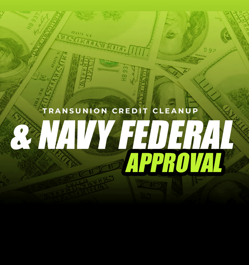 TransUnion Credit Cleanup & Navy Federal Approval